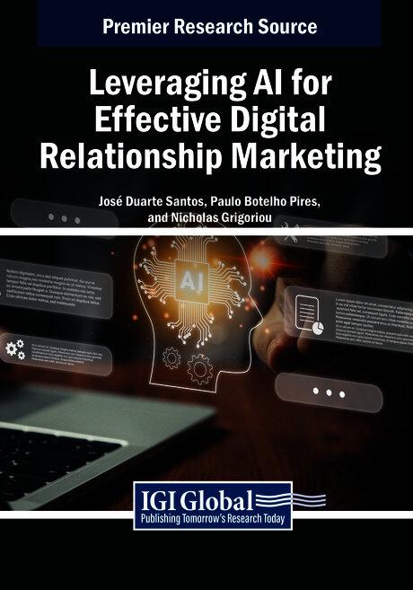 Leveraging AI for Effective Digital Relationship Marketing by José Duarte Santos, Nicholas Grigoriou, Paulo Botelho Pires