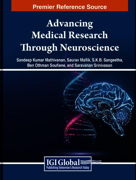 Advancing Medical Research Through Neuroscience by Ben Othman Soufiene, Sandeep Kumar Mathivanan, Saravanan Srinivasan, Saurav Mallik, S.K.B. Sangeetha
