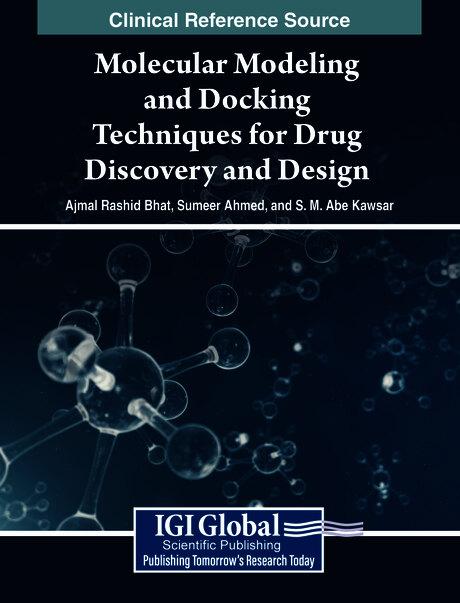 Molecular Modeling and Docking Techniques for Drug Discovery and Design by Ajmal Rashid Bhat, S. M. Abe Kawsar, Sumeer Ahmed