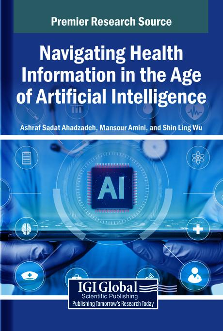 Navigating Health Information in the Age of Artificial Intelligence by Ashraf Sadat Ahadzadeh, Mansour Amini, Shin Ling Wu