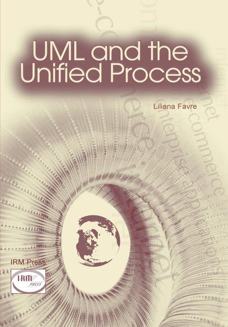 UML and the Unified Process by Liliana Favre