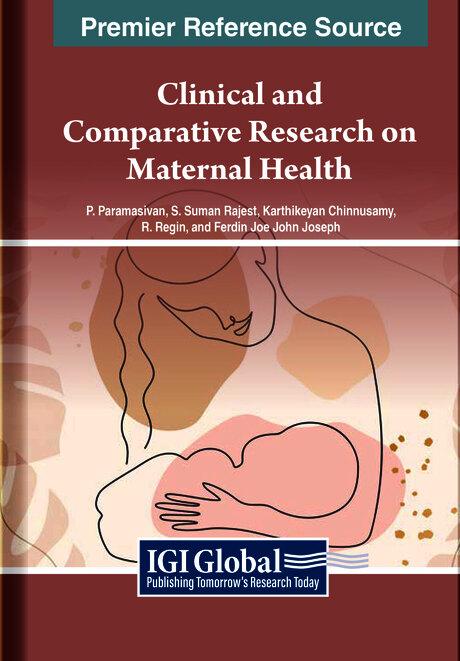 Clinical and Comparative Research on Maternal Health by Ferdin Joe John Joseph, Karthikeyan Chinnusamy, P. Paramasivan, R. Regin, S. Suman Rajest