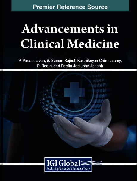 Advancements in Clinical Medicine by Ferdin Joe John Joseph, Karthikeyan Chinnusamy, P. Paramasivan, R. Regin, S. Suman Rajest