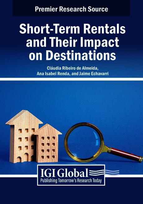 Short-Term Rentals and Their Impact on Destinations by Ana Isabel Renda, Cláudia Ribeiro de Almeida, Jaime Echavarri