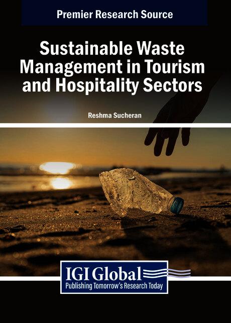 Sustainable Waste Management in the Tourism and Hospitality Sectors by Reshma Sucheran
