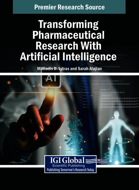 Transforming Pharmaceutical Research With Artificial Intelligence by Miltiadis D. Lytras, Sarah A. Alajlan