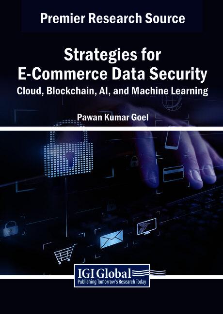 Strategies for E-Commerce Data Security: Cloud, Blockchain, AI, and Machine Learning