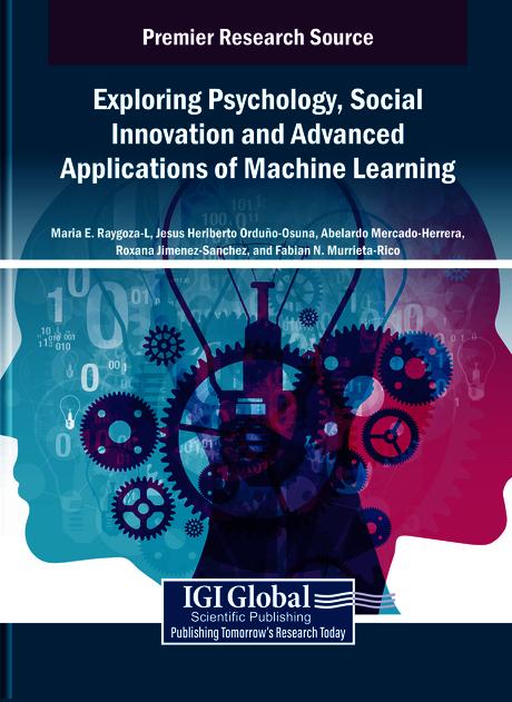 Exploring Psychology, Social Innovation and Advanced Applications of Machine Learning