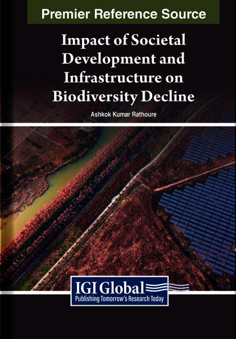 Impact of Societal Development and Infrastructure on Biodiversity Decline by Ashok Kumar Rathoure