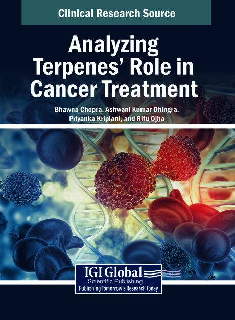 Analyzing Terpenes' Role in Cancer Treatment by Ashwani Kumar Dhingra, Bhawna Chopra, Priyanka Kriplani, Ritu Ojha
