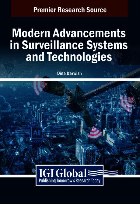 Modern Advancements in Surveillance Systems and Technologies by Dina Darwish