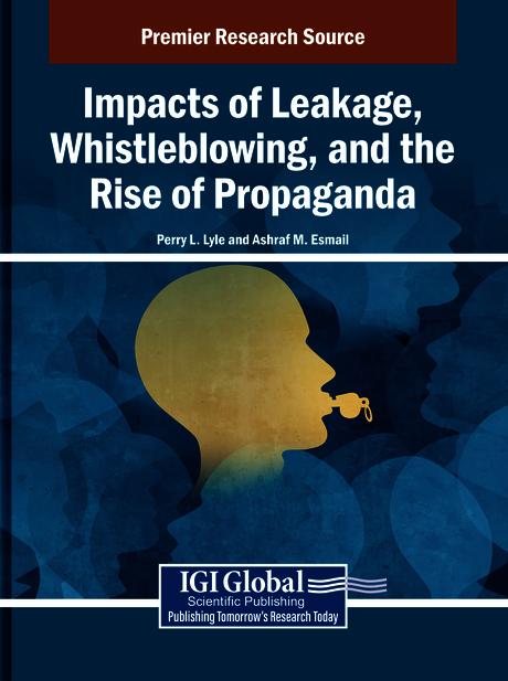 Impacts of Leakage, Whistleblowing, and the Rise of Propaganda