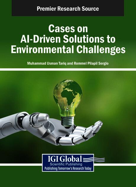 Cases on AI-Driven Solutions to Environmental Challenges
