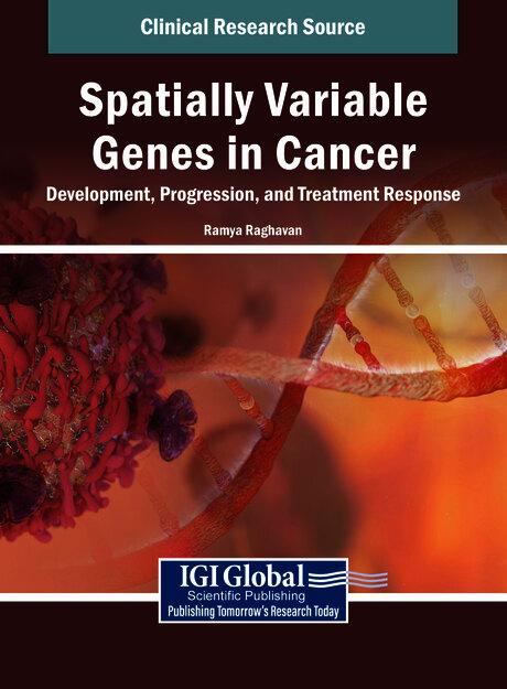 Spatially Variable Genes in Cancer: Development, Progression, and Treatment Response by Ramya Raghavan