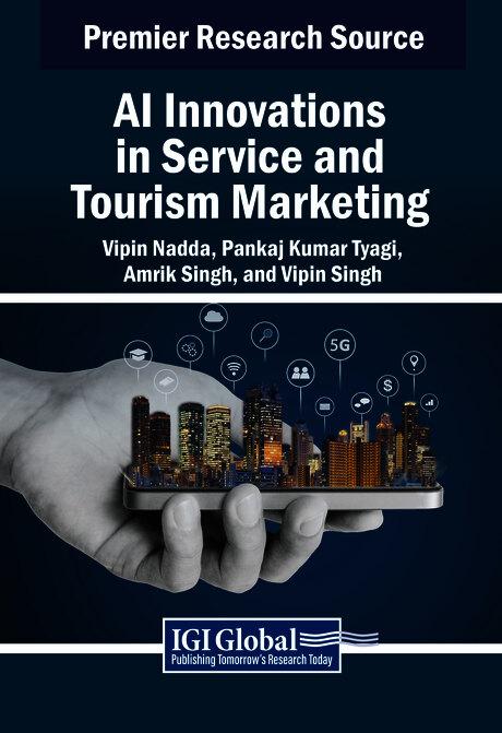 AI Innovations in Service and Tourism Marketing by Amrik Singh, Pankaj Kumar Tyagi, Vipin Nadda, Vipin Singh