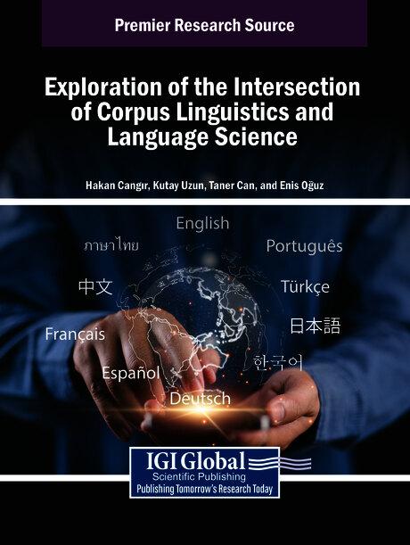 Exploration of the Intersection of Corpus Linguistics and Language Science by Enis Oğuz, Hakan Cangır, Kutay Uzun, Taner Can