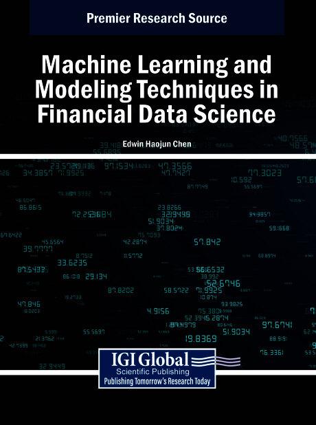 Machine Learning and Modeling Techniques in Financial Data Science by Haojun Chen