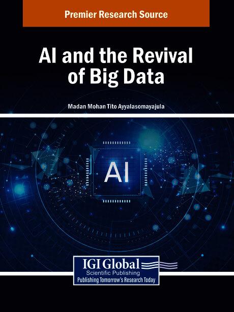 AI and the Revival of Big Data by Madan Mohan Tito Ayyalasomayajula