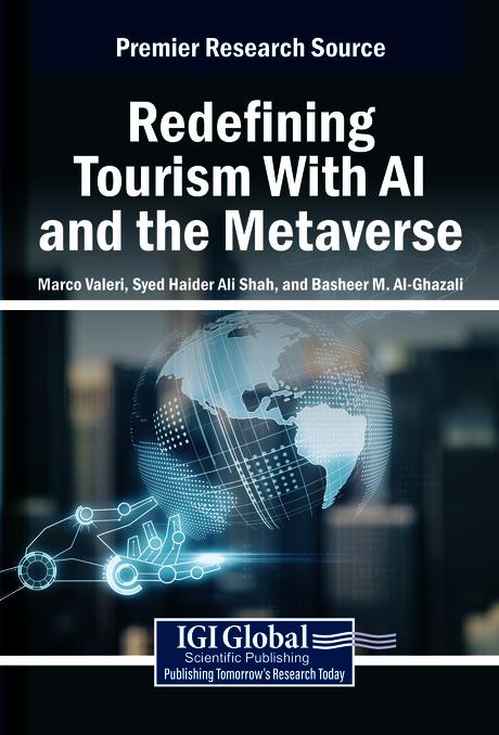 Redefining Tourism With AI and the Metaverse by Basheer M. Al-Ghazali, Marco Valeri, Syed Haider Ali Shah