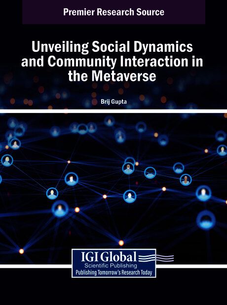 Unveiling Social Dynamics and Community Interaction in the Metaverse by Brij Gupta