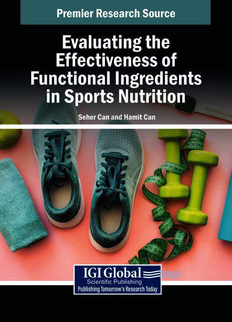 Evaluating the Effectiveness of Functional Ingredients in Sports Nutrition by Hamit Can, Seher Can