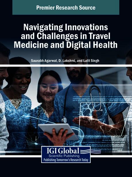 Navigating Innovations and Challenges in Travel Medicine and Digital Health by D. Lakshmi, Lalit Singh, Saurabh Agarwal
