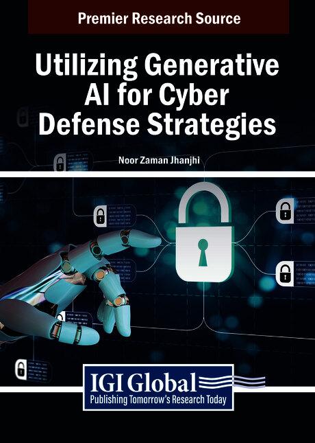 Utilizing Generative AI for Cyber Defense Strategies by Noor Zaman Jhanjhi