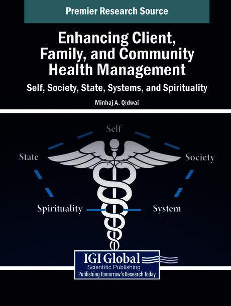 Enhancing Client, Family, and Community Health Management: Self, Society, State, Systems, and Spirituality