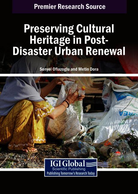 Preserving Cultural Heritage in Post-Disaster Urban Renewal by Metin Dora, Sonyel Oflazoğlu