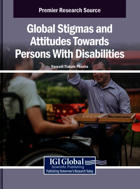 Global Stigmas and Attitudes Towards Persons With Disabilities by Nareadi Tlakale Phasha