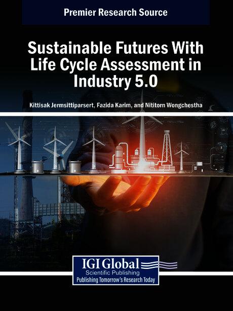 Sustainable Futures With Life Cycle Assessment in Industry 5.0