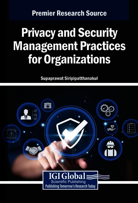 Privacy and Security Management Practices for Organizations by Supaprawat Siripipatthanakul