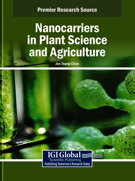 Nanocarriers in Plant Science and Agriculture by Jen-Tsung Chen