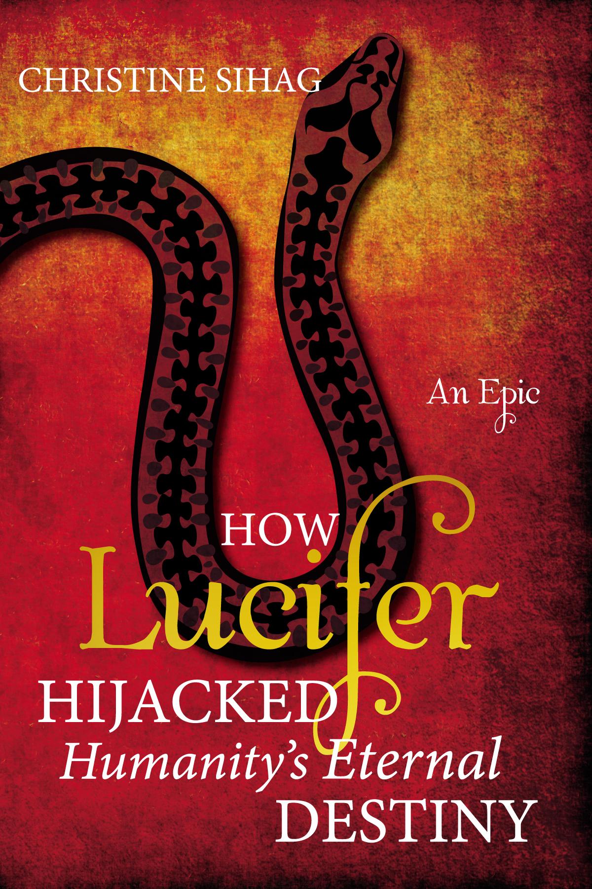 How Lucifer Hijacked Humanity’s Eternal Destiny