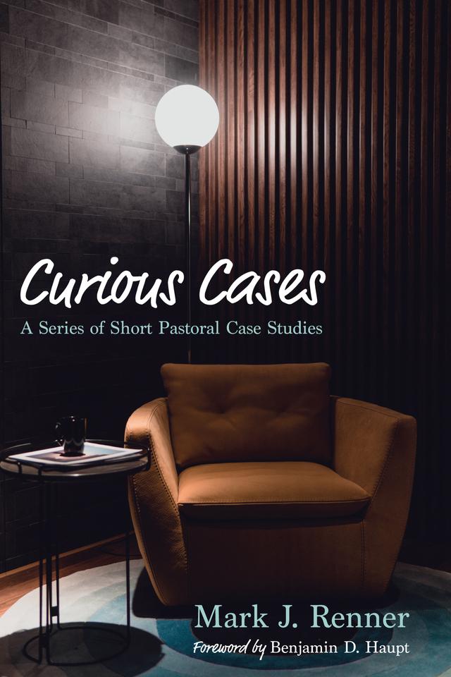 Curious Cases by Benjamin D. Haupt, Mark J. Renner