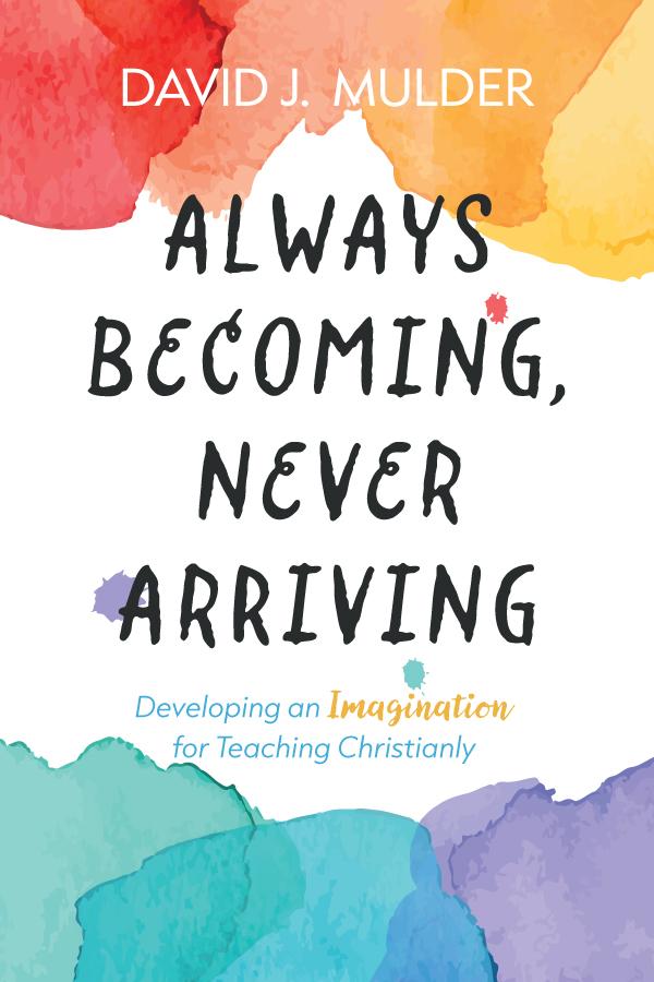 Always Becoming, Never Arriving