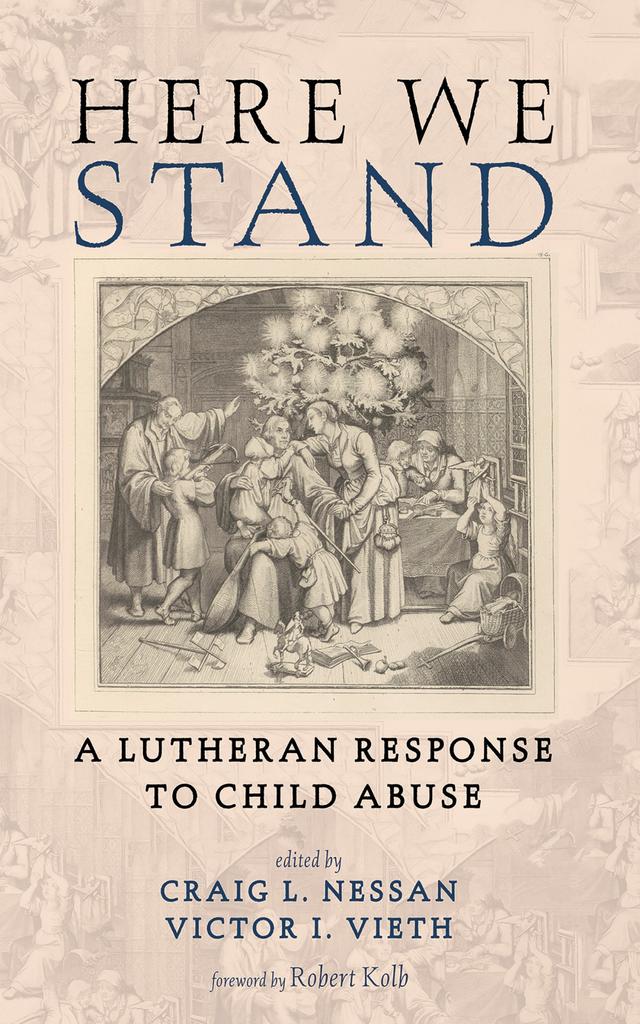 Here We Stand by Craig L. Nessan, Robert Kolb, Victor I. Vieth