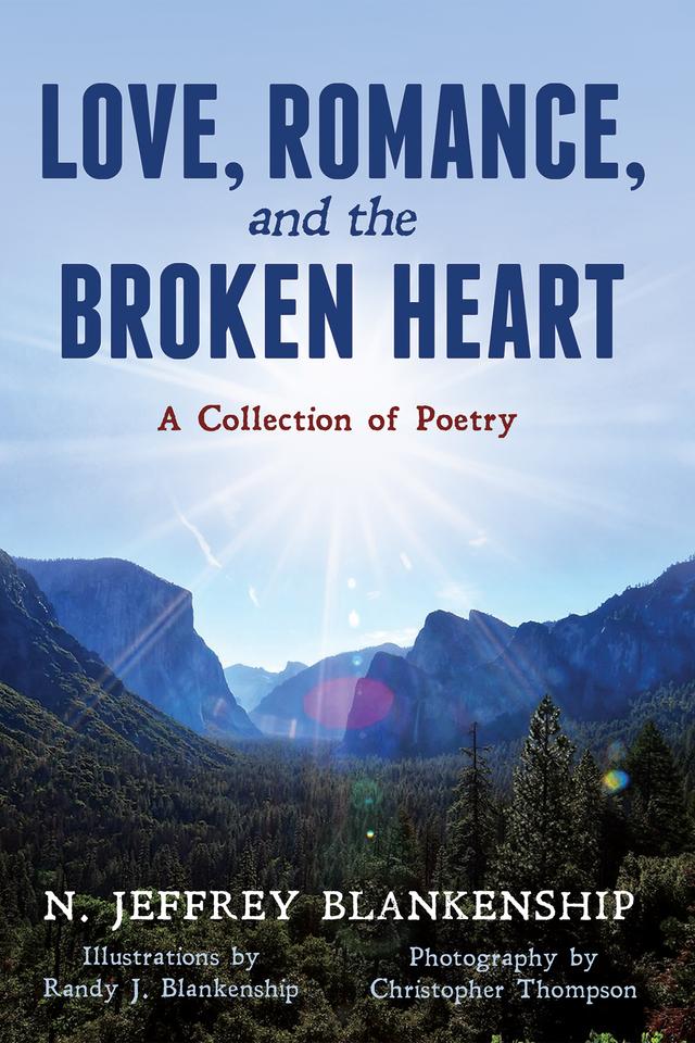 Love, Romance, and the Broken Heart by Christopher Thompson, N. Jeffrey Blankenship, Randy J. Blankenship