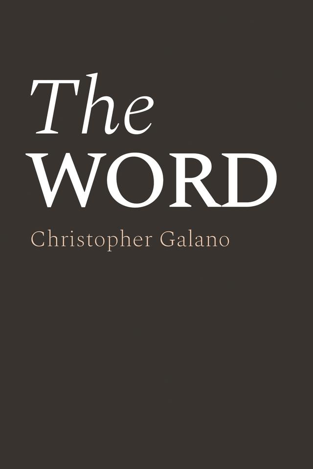 The Word by Christopher Galano