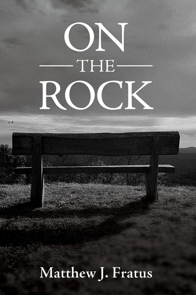 On the Rock by Matthew J. Fratus