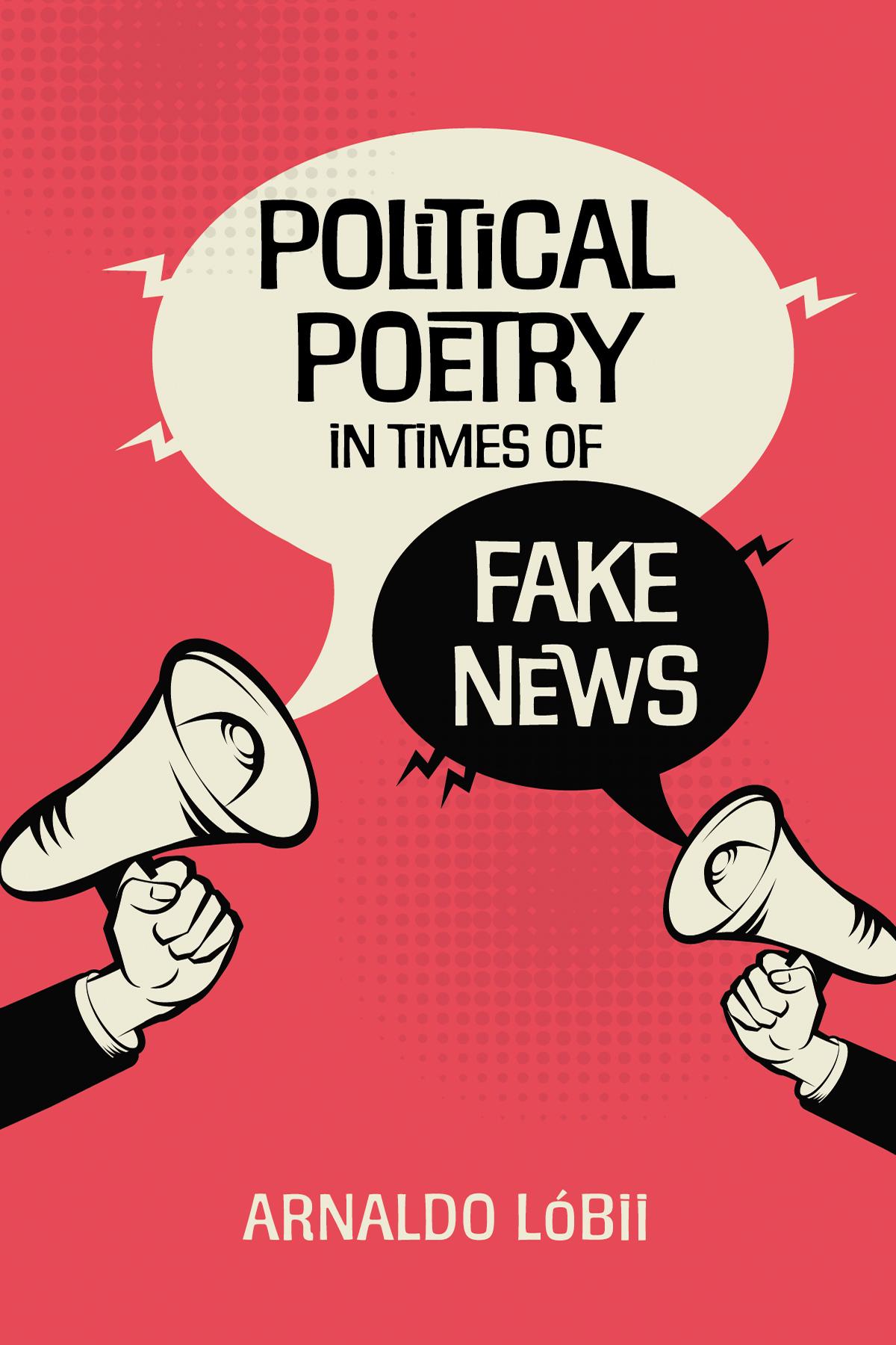 Political Poetry in Times of Fake News