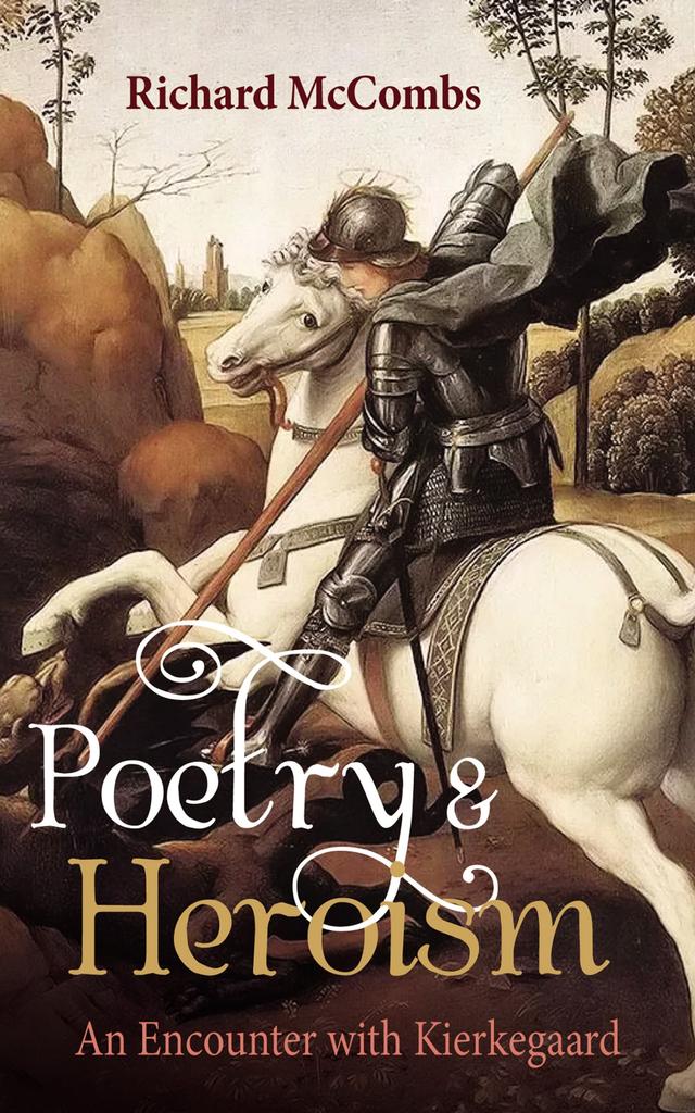 Poetry and Heroism by Richard McCombs