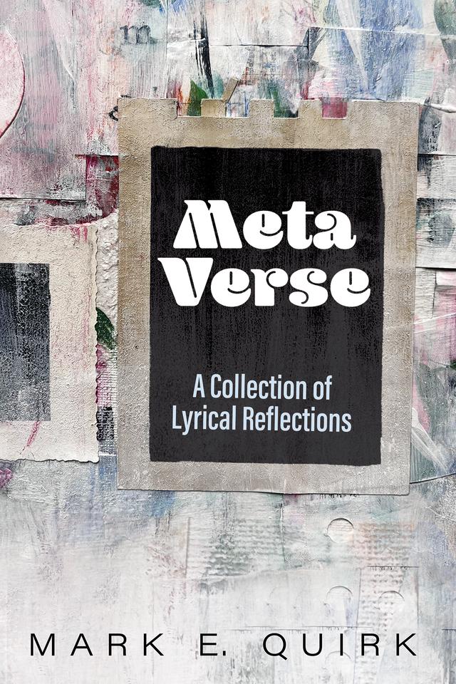 Meta Verse by Mark E. Quirk