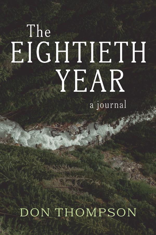 The Eightieth Year by Don Thompson