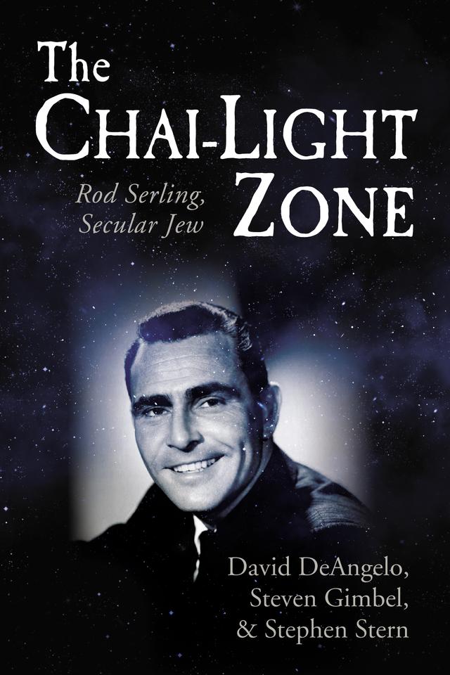The Chai-Light Zone by David DeAngelo, Stephen Stern, Steven Gimbel
