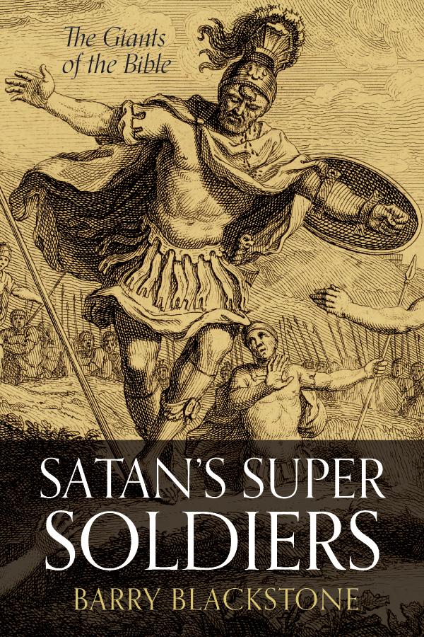 Satan’s Super Soldiers by Barry Blackstone