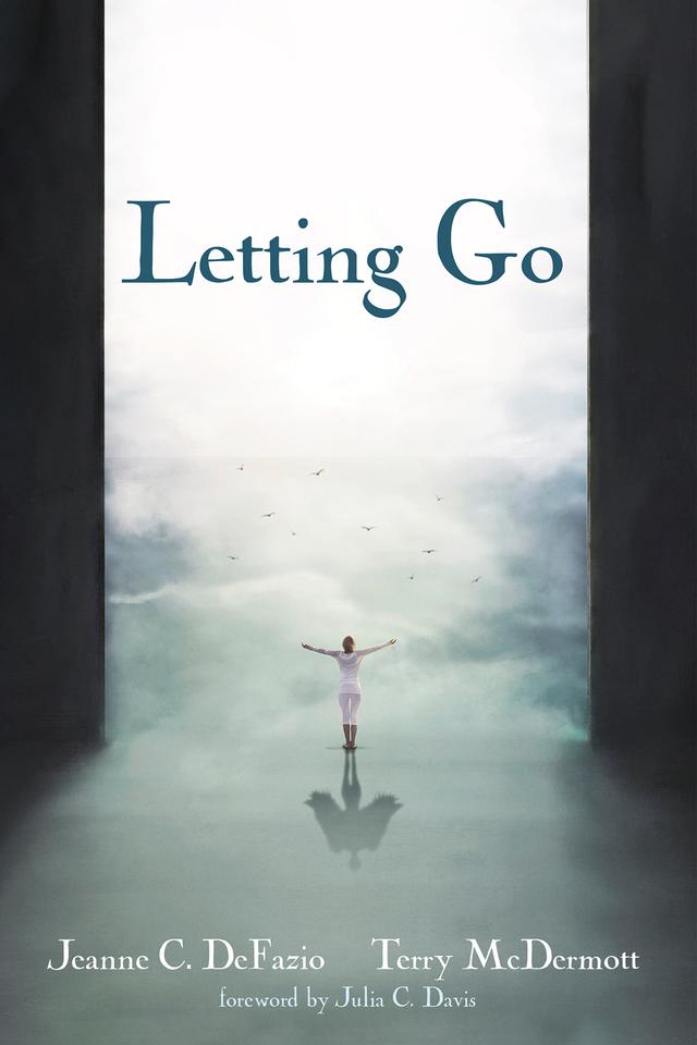 Letting Go by Jeanne C. DeFazio, Julia C. Davis, Terry McDermott