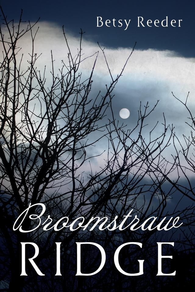 Broomstraw Ridge by Betsy Reeder