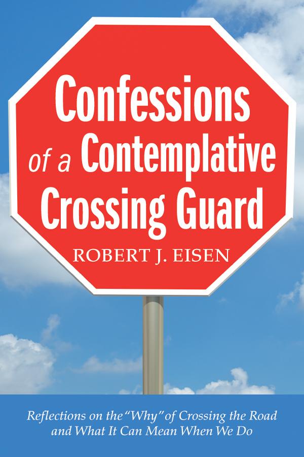Confessions of a Contemplative Crossing Guard
