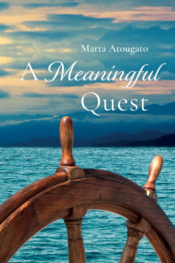 A Meaningful Quest by Marta Atougato